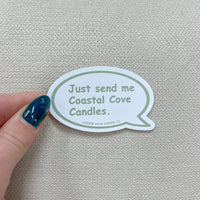 Just Send Me Coastal Cove Candles Sticker