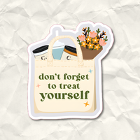Don't Forget To Treat Yourself Tote Sticker