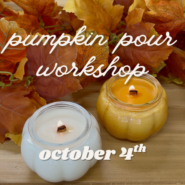 Pumpkin Pour Candle Workshop ~ Sunday, October 4th