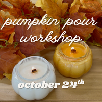 Pumpkin Pour Candle Workshop ~ Saturday, October 24th